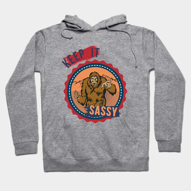 Keep It Sassy Hoodie by Not Your Average Store